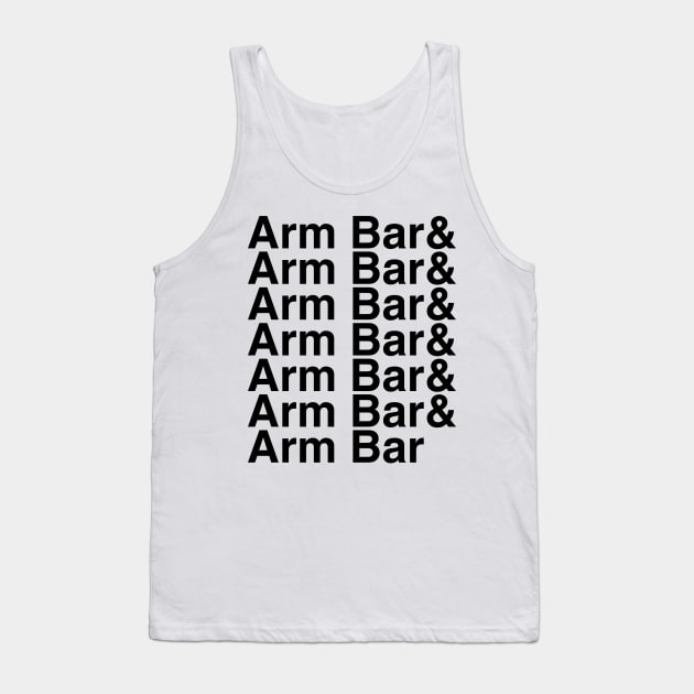 Arm Bar Helvetica List Tank Top by DennisMcCarson